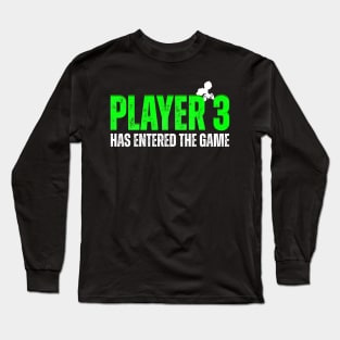 Player 3 has entered the game Long Sleeve T-Shirt